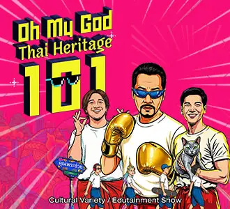 OH MY GOD THAI HERITAGE 101